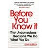 KNYGA John Bargh Before You Know It