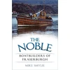 KNYGA John Boardman Noble Boatbuilders of Fraserburgh