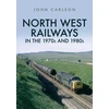 KNYGA John Carlson North West Railways in the 1970s and 1980s