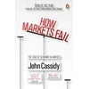 KNYGA John Cassidy How Markets Fail