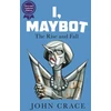 KNYGA John Crace I, Maybot