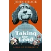 KNYGA John Crace Taking the Lead, A Dog at Number 10