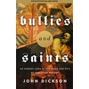 KNYGA John Dickson Bullies and Saints