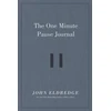 KNYGA John Eldredge One Minute Pause Journal