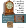 KNYGA John Glanville Clockmaking in England and Wales in the Twentieth Century