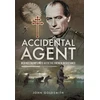 KNYGA John Goldsmith Accidental Agent: Behind Enemy Lines with the French Resistance