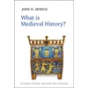 KNYGA John H Arnold What is Medieval History?