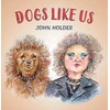 KNYGA John Holder Dogs Like Us