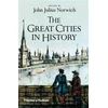 KNYGA John Julius Norwich Great Cities in History