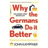 KNYGA John Kampfner Why the Germans Do it Better