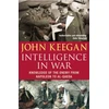 KNYGA John Keegan Intelligence In War