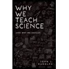 KNYGA John L Rudolph Why We Teach Science