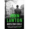 KNYGA John Lawton Moscow Exile
