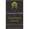 KNYGA John Lee Dumas Common Path to Uncommon Success