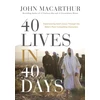 KNYGA John Macarthur 40 Lives in 40 Days