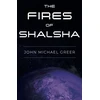 KNYGA John Michael Greer Fires of Shalsha