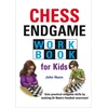 KNYGA John Nunn Chess Endgame Workbook for Kids