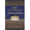 KNYGA John Phillips 100 Old Testament Sermon Outlines
