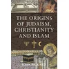 KNYGA John Pickard Origins of Judaism, Christianity and Islam