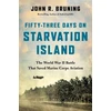 KNYGA John R Bruning Fifty-Three Days on Starvation Island