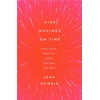 KNYGA John R Gribbin Nine Musings on Time, Science Fiction, Science Fact, and the Truth about Time Travel