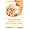 KNYGA John R Gribbin On the Origin of Evolution