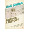 KNYGA John R Gribbin Science: A History