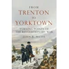KNYGA John R Maass From Trenton to Yorktown, Turning Points of the Revolutionary War