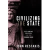 KNYGA John Restakis Civilizing the State