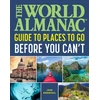 KNYGA John Rosenthal World Almanac Places to Go Before You Can't