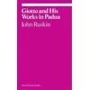 KNYGA John Ruskin Giotto and His Works in Padua