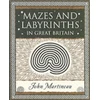 KNYGA John Southcliffe Martineau Mazes and Labyrinths: In Great Britain