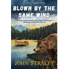 KNYGA John Straley Blown by the Same Wind