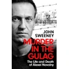 KNYGA John Sweeney Murder in the Gulag, The Life and Death of Alexei Navalny
