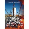 KNYGA John Walker Britain and Weapons of Mass Destruction Verification