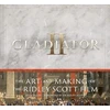 KNYGA John Walsh Gladiator II: The Art and Making of the Ridley Scott Film