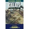 KNYGA Jon Cooksey Calais: 30 Brigade's Defiant Defence May 1940