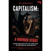 KNYGA Jon Greenaway Capitalism, a Horror Story, Gothic Marxism and the Dark Side of the Radical Imagination