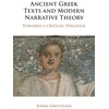 KNYGA Jonas Grethlein Ancient Greek Texts and Modern Narrative Theory