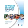 KNYGA Jonathan Barnes IB World Schools Yearbook 2022: The Official Guide to Schools Offering the International Baccalaureate Primary Years, Middle Years, Diploma and Career-related Programmes