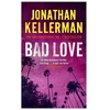 KNYGA Jonathan Kellerman Bad Love (Alex Delaware series, Book 8)