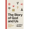 KNYGA Jonathan Murphy Story of God and Us, Finding Our Place and Purpose in God's Plan for the World