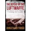 KNYGA Jonathan Trigg Defeat of the Luftwaffe