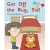 KNYGA Jonny Zucker Get off the Rug, Sid!