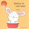 KNYGA Jorg Muhle Bathtime for Little Rabbit