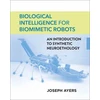 KNYGA Joseph Ayers Biological Intelligence for Biomimetic Robots