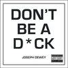 KNYGA Joseph Dewey Don't Be a D*ck