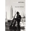 KNYGA Joseph Mitchell Up in the Old Hotel