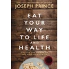 KNYGA Joseph Prince Eat Your Way to Life and Health