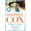 KNYGA Josephine Cox Don't Cry Alone
